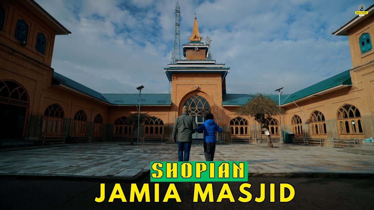 JAMIA MASHJID SHOPIAN | THE HISTORY & ARCHITECTURE ft @ImadClicks