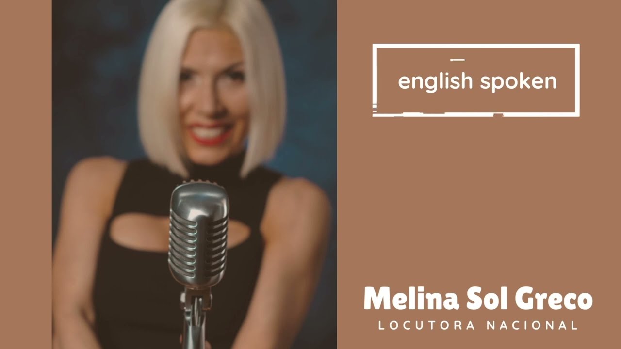 Melina Sol Greco. Locutora. Reel English Spoken