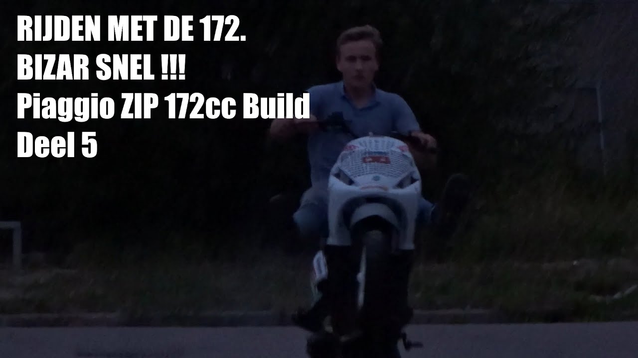 RIJDEN MET DE 172  BIZAR SNEL !!!   Piaggio ZIP 172cc Build Deel 5