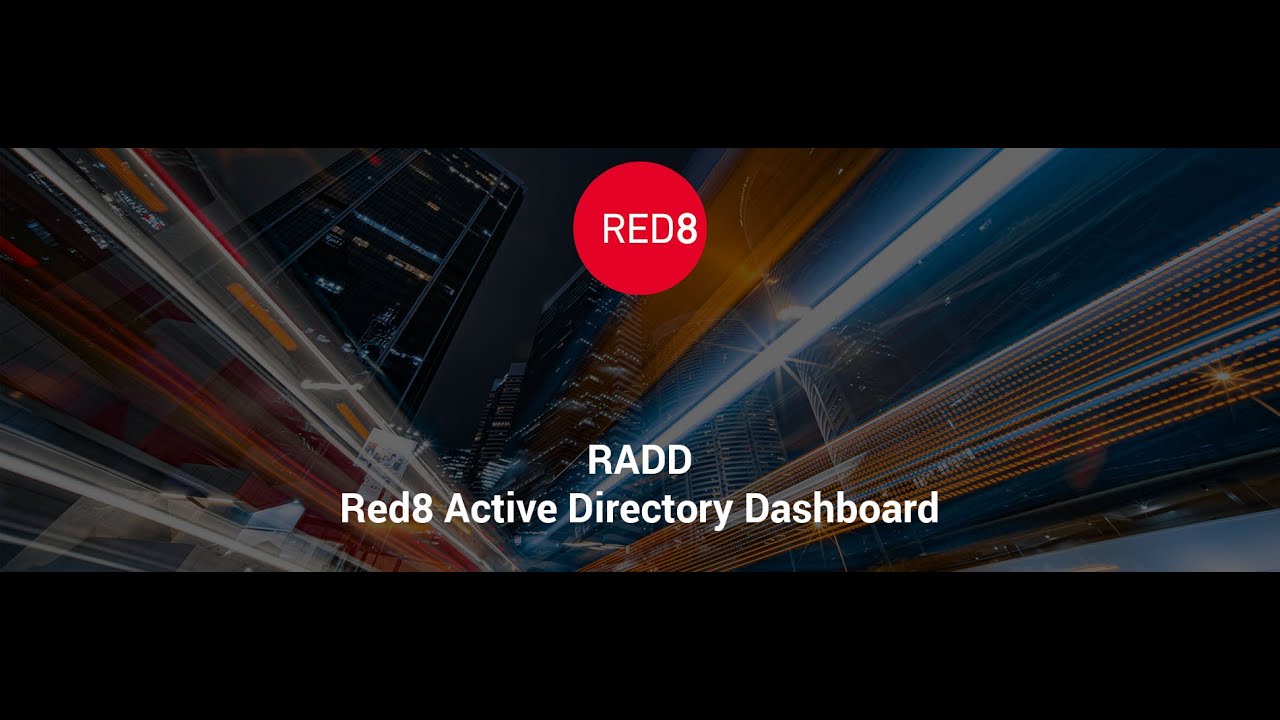 Webinar: RADD - Red8 Active Directory Dashboard