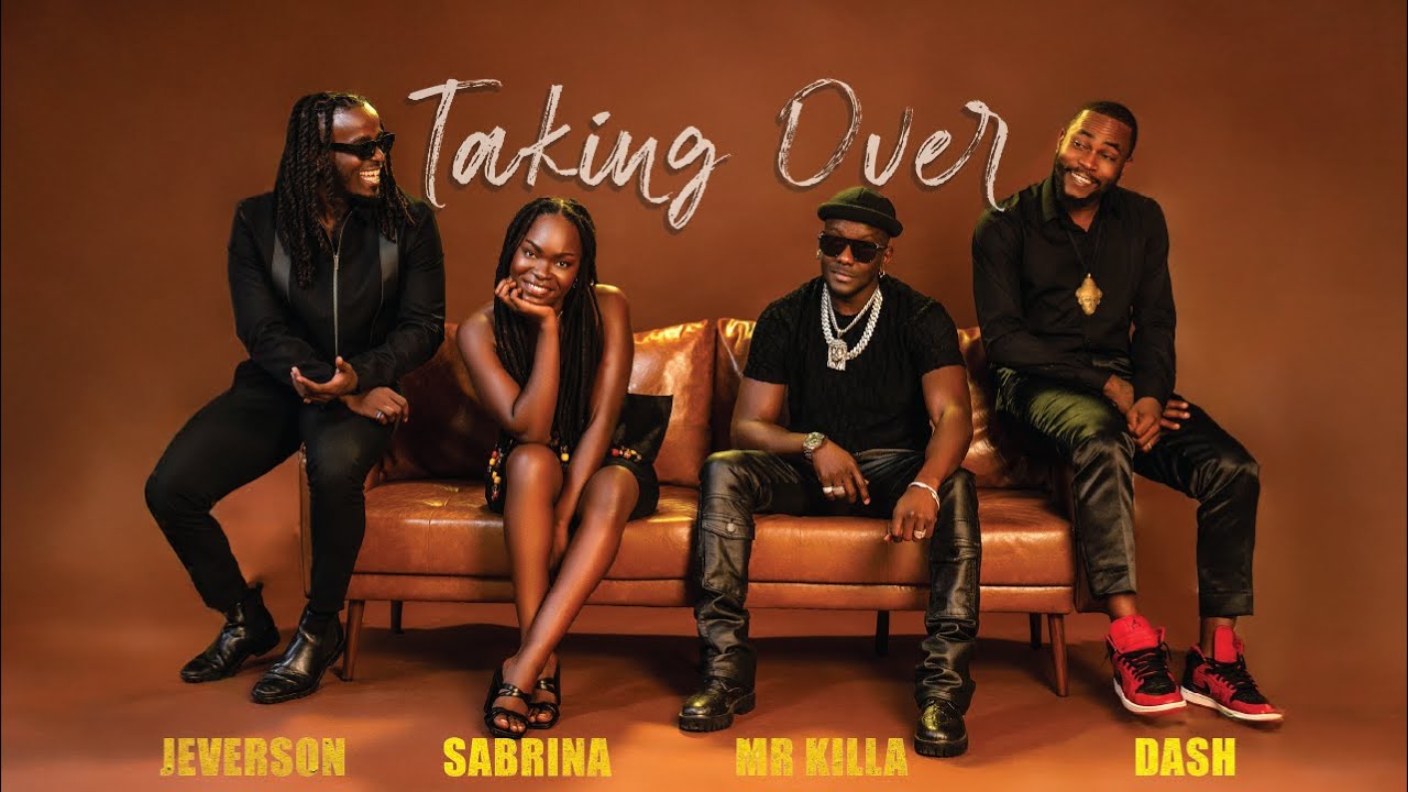 Taking Over - Sabrina Francis ft Dash, Jeverson and Mr Killa