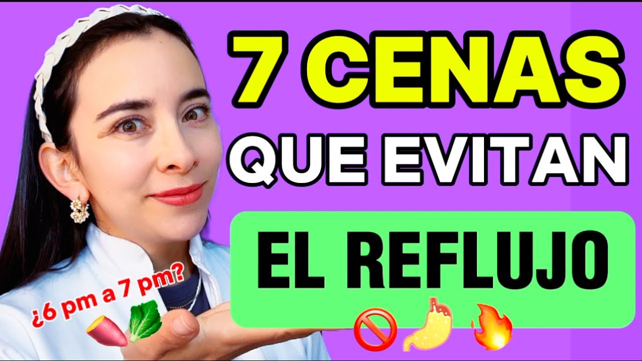 👉🏻7 CENAS para EVITAR el REFLUJO gastroesof&aacute;gico nocturno✅