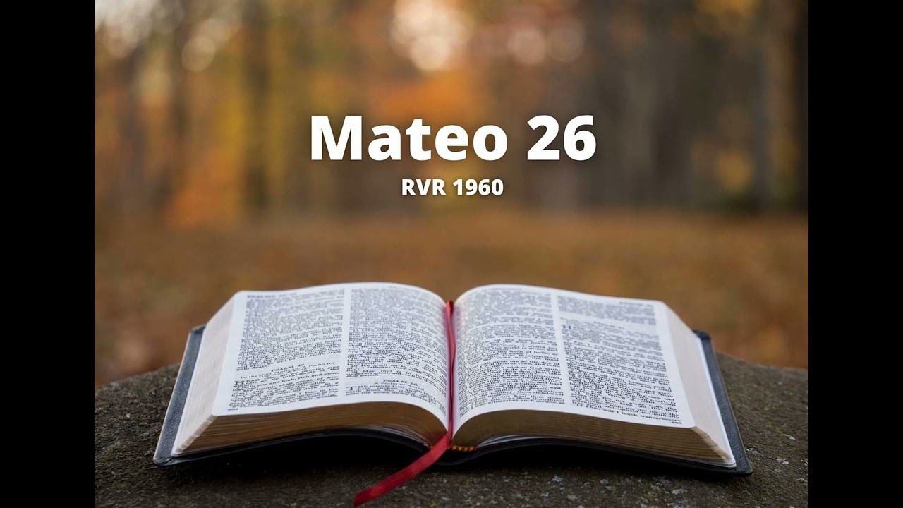 Mateo 26 - Reina Valera 1960 (Biblia en audio)