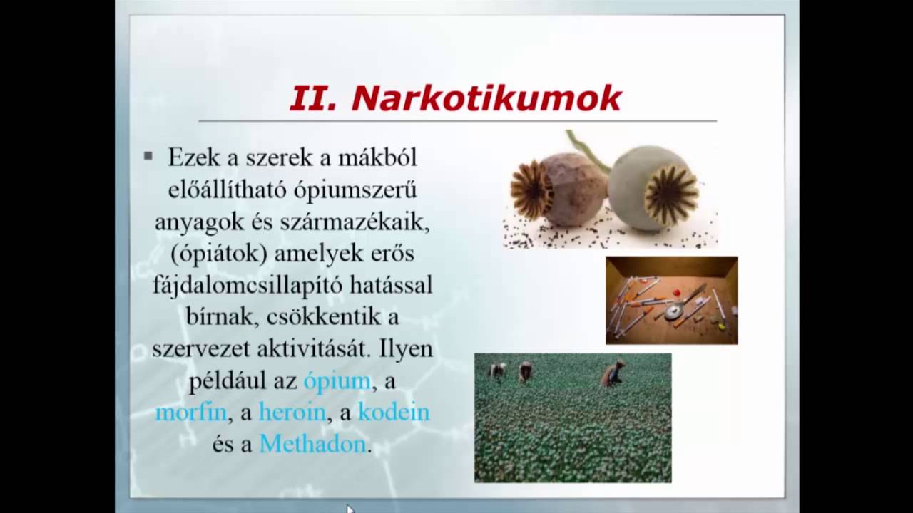 Ismertebb pszichoaktív szerek kémiai tulajdonságaik és élettani hatásaik