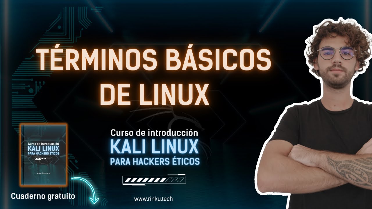Términos básicos de LINUX | 🐲CURSO GRATUITO de KALI LINUX para HACKERS ÉTICOS