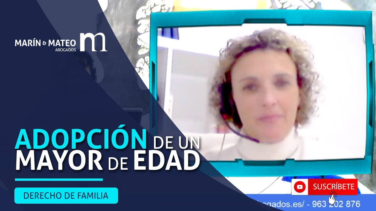 La ADOPCIÓN de un MAYOR DE EDAD