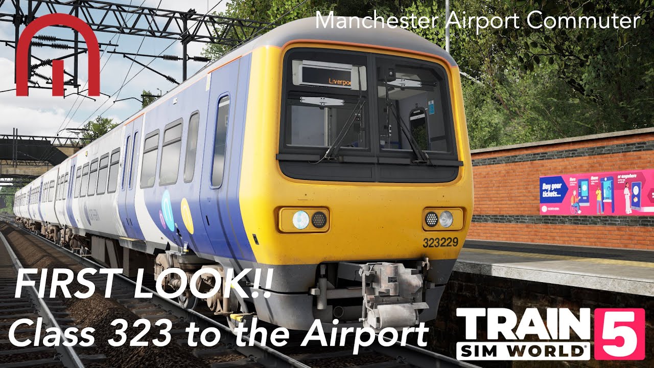 Train Sim World 5 - MY FIRST LOOK at Manchester Airport Commuter