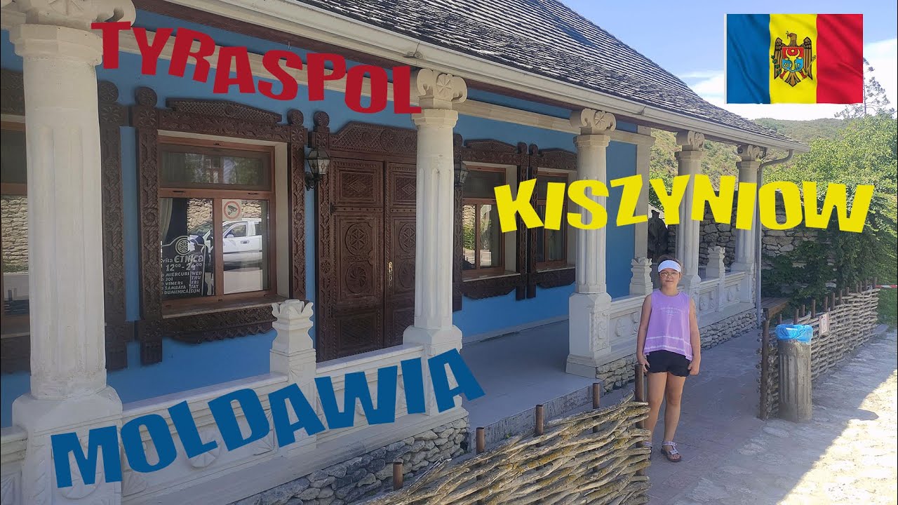 Trip #7: Mołdawia rodzinnie – Kiszyniów, Tyraspol, Stary Orhei, Mileștii Mici