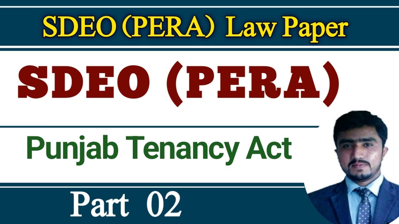 THE PUNJAB  TENANACY ACT 1887|| Complete act lecture|  SDEO pera Law paper | Part 2