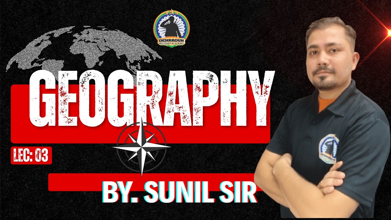 Geography Lecture 03 | Latitude, Longitude, Standard Time & Time Zones | NDA & Defence Exams | DMA