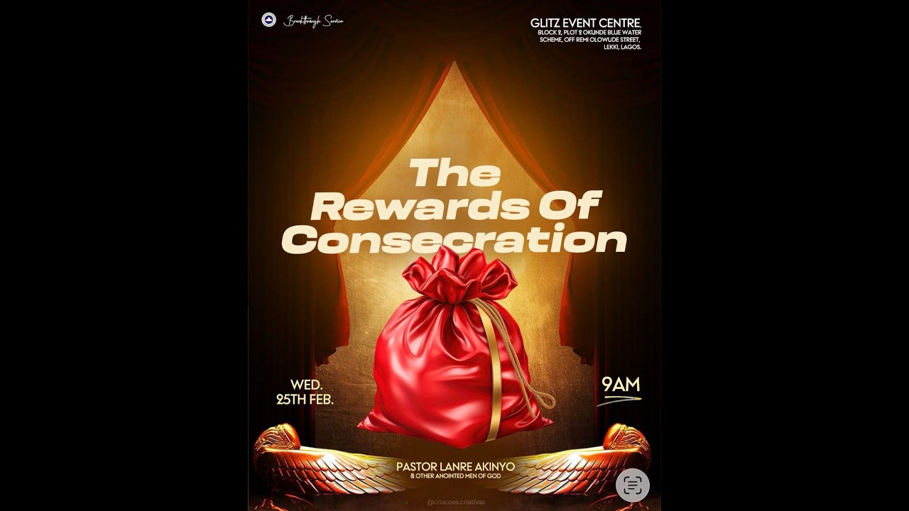 The Rewards Of Consecration || The Breakthrough Experience || 25th Feb, 2026