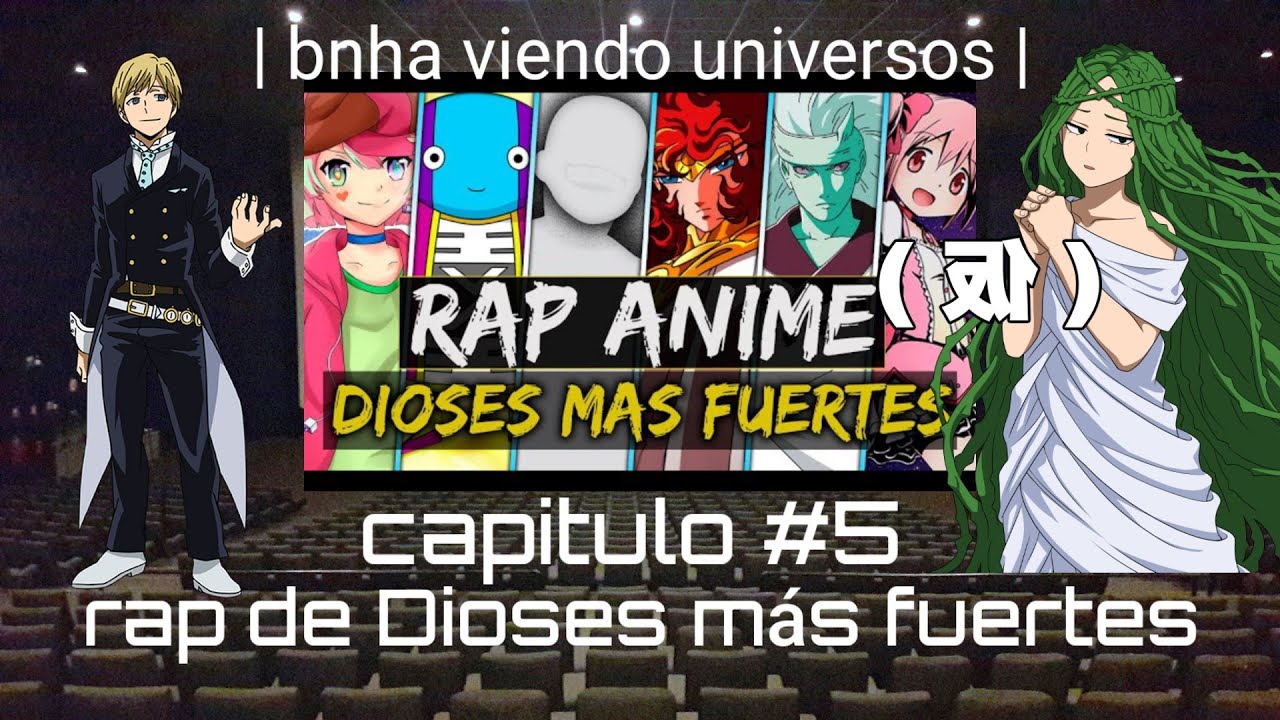 bnha viendo universos|capítulo #5|rap de Dioses más fuertes|