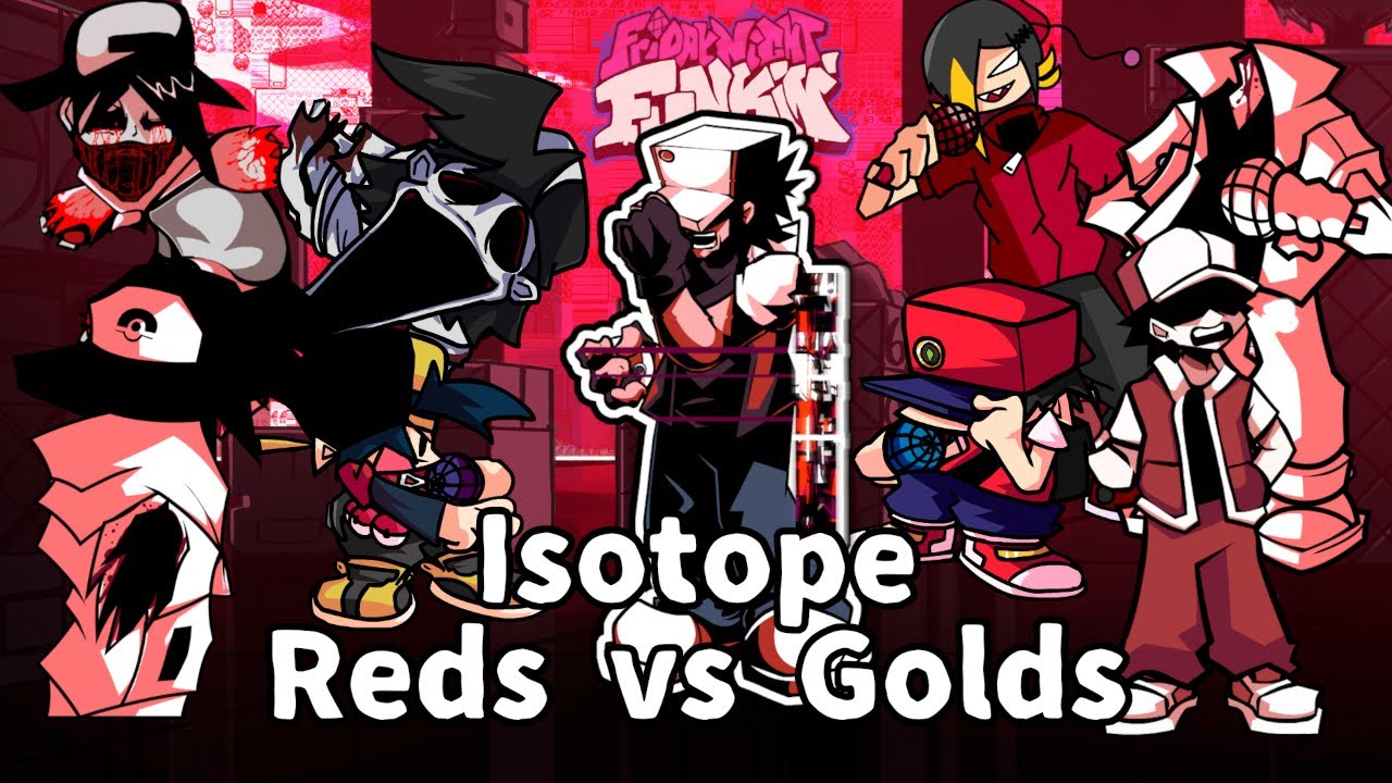 Friday Night Funkin' - Isotope but Reds And Golds Sing it