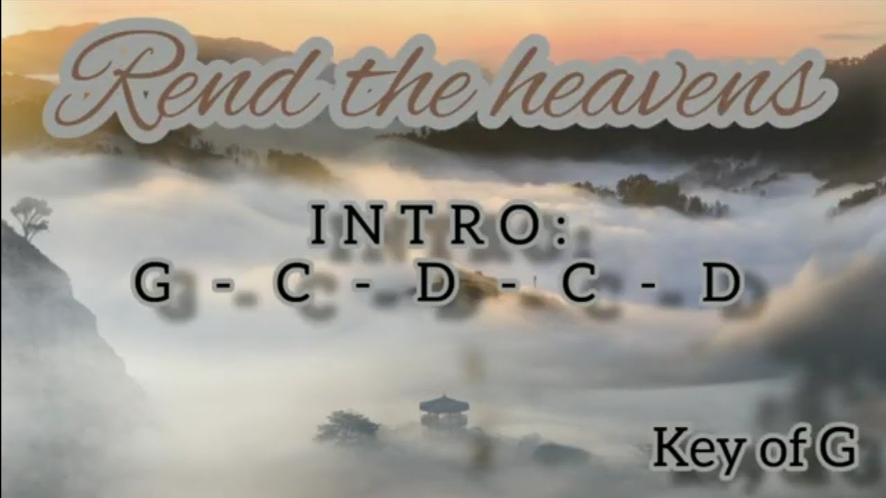 Rend the Heavens (Lyrics and Chords)