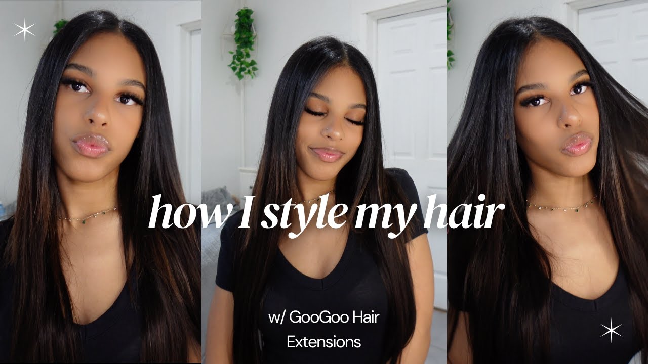 HOW I STYLE MY HAIR (w/ GOO GOO hair extensions)
