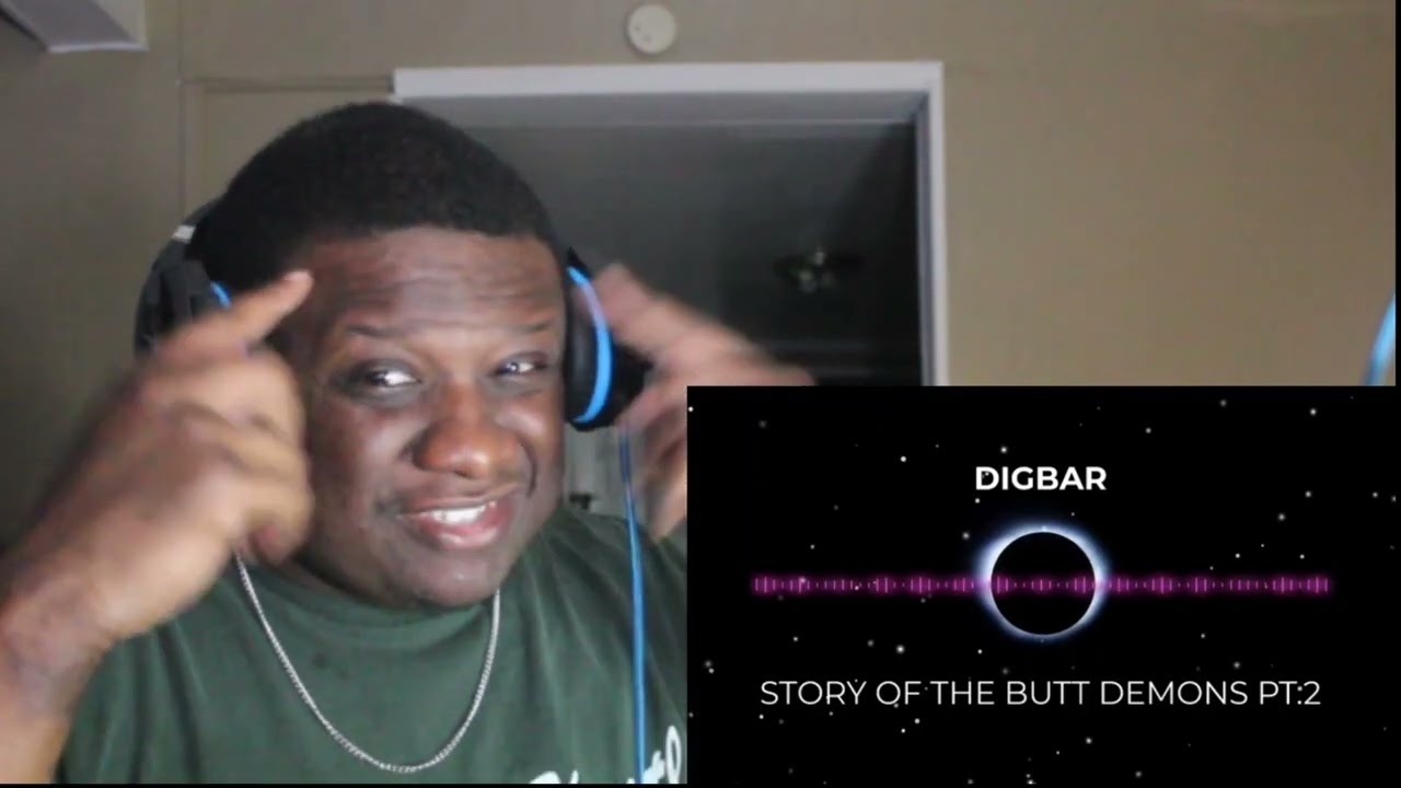 IT GOT WORSE!! DigBar STORY OF THE BUTT DEMONS PT 2 REACTION