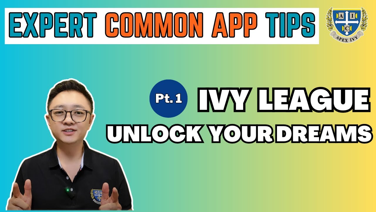 Mastering the Common App for Ivy League Admissions: A Comprehensive Guide (Pt.1) | Apex Ivy