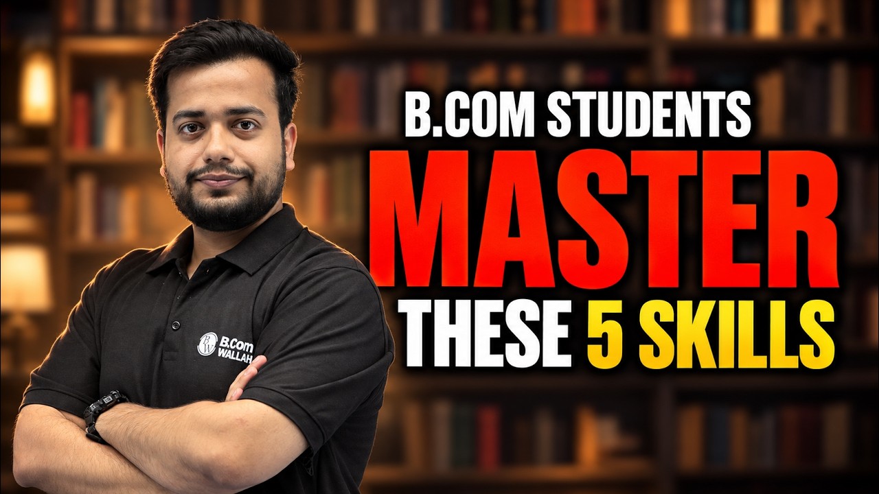 B.Com Degree Isn&rsquo;t Enough! 🚨 5 Skills Every B.Com Student Needs in 2026