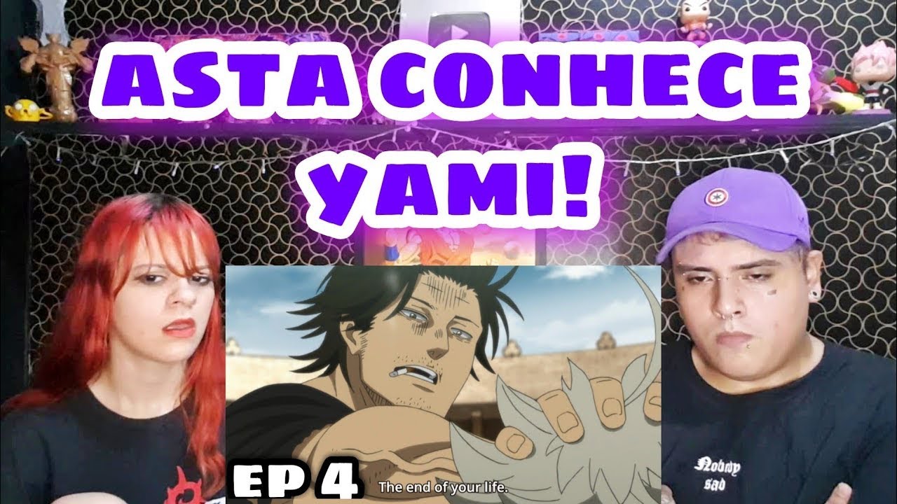 (YAMI X ASTA) BLACK CLOVER ll EPISODE 4 ll (REACTION)