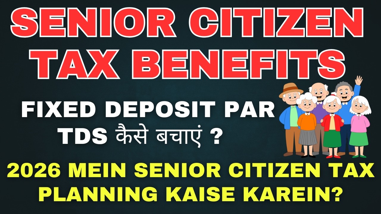 Tax Planning for Seniors (2026)! How senior citizens can save tax ! No TDS for  Senior Citizens