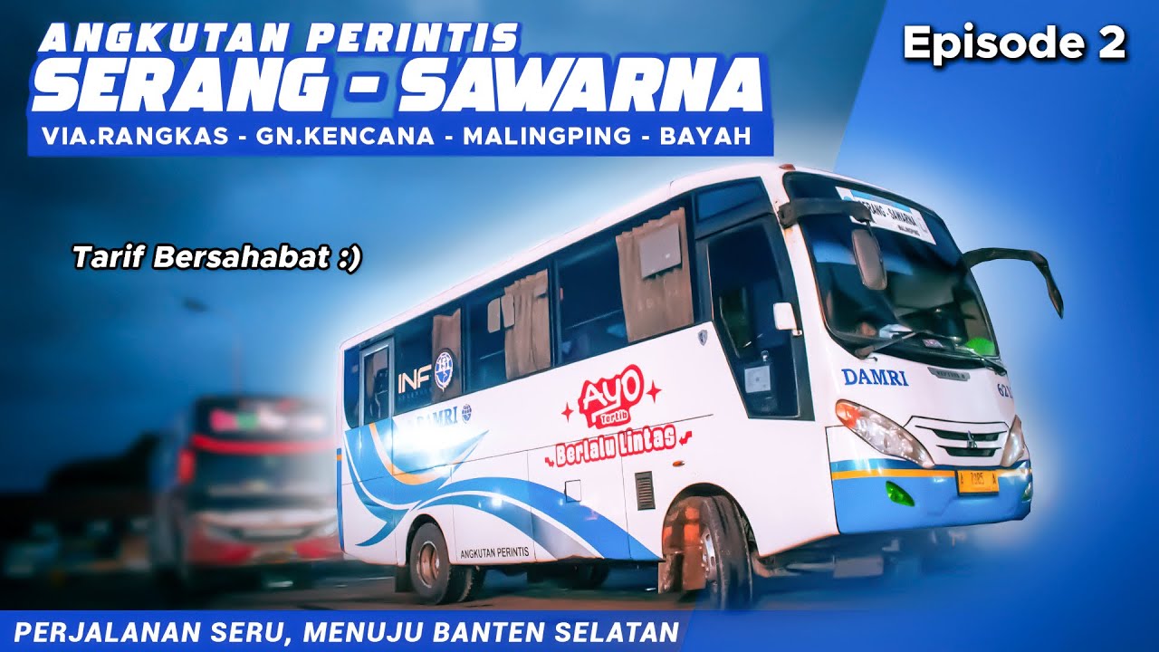 DEPOK - SAWARNA Naik Angkutan Umum | Ep.2 (Naik Damri Perintis Serang - Sawarna)