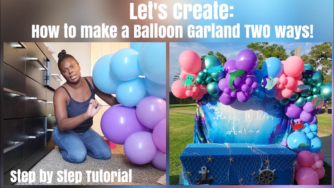 Let's Create: How to make a balloon garland BASE/TWO Ways/ STEP by Step Tutorial
