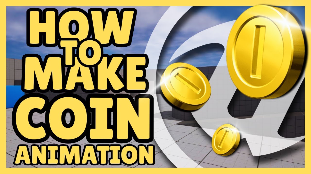 HOW TO MAKE COIN ANIMATION IN UNREAL ENGINE