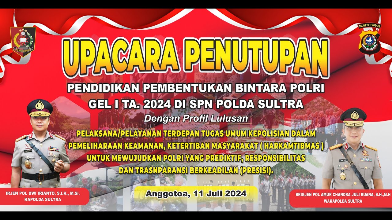 LIVE UPACARA PENUTUPAN PEMBENTUKAN BINTARA POLRI GEL. 1 TAHUN 2024 DI SPN POLDA SULAWESI TENGGARA
