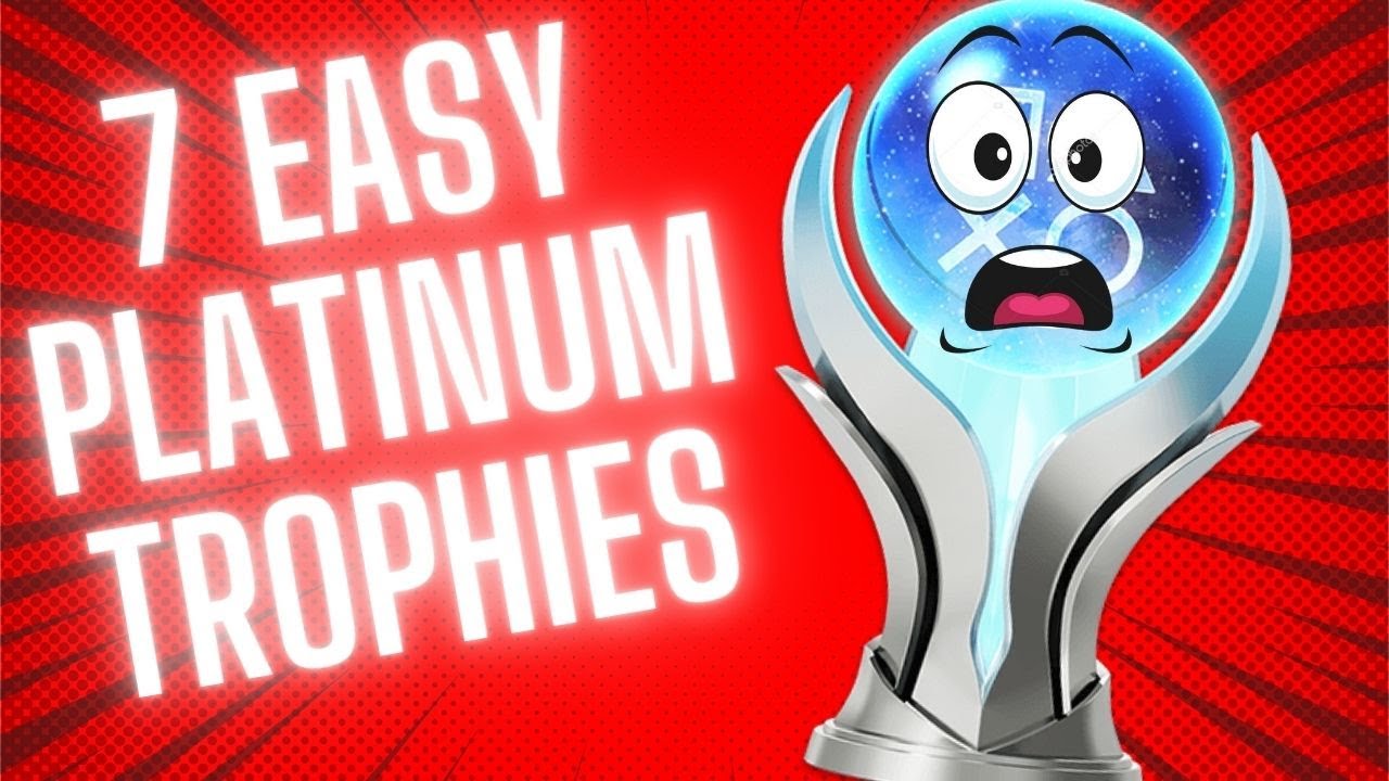 7 EASY Platinum Trophies You Can Earn FAST on PlayStation (PS4 & PS5)