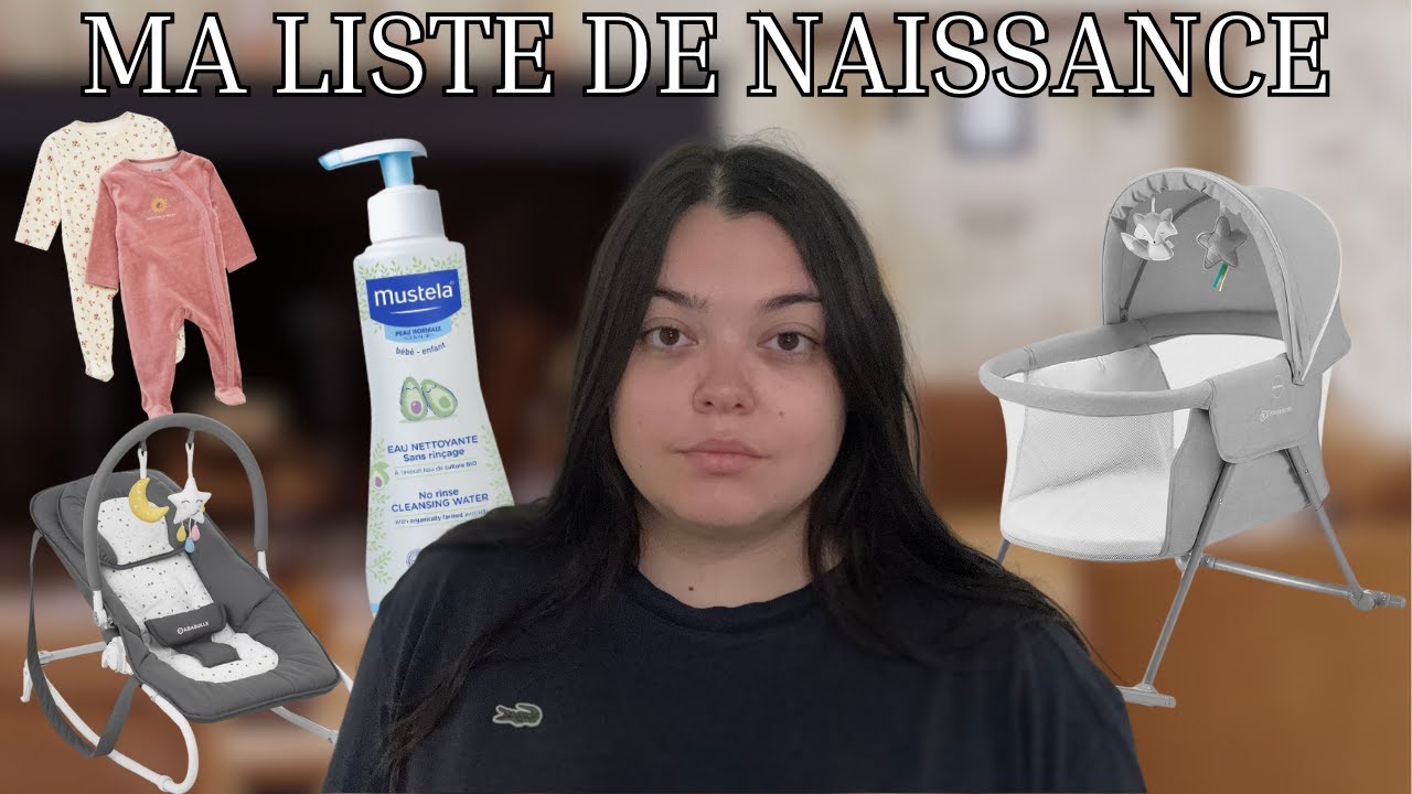 MA LISTE DE NAISSANCE : CONSEILS, ID&Eacute;ES 🧸
