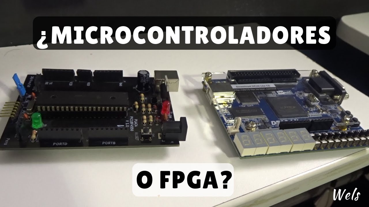 Microcontroladores vs FPGA Cual es mejor? - 5 Minutos de Miércoles- Wels Theory