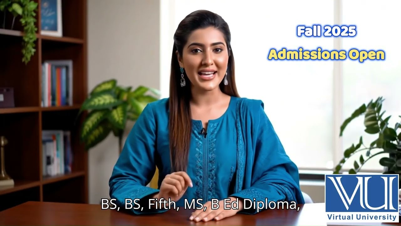 Fall 2025 Admissions Open     |    Virtual University of Pakistan | @VUkhanpur