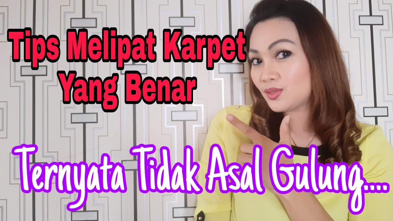 Cara Melipat Karpet Yang Benar | Cara Packing Karpet di Laundry