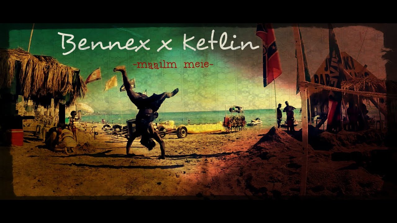 Bennex ❌ Ketlin - Maailm Meie (Official video)