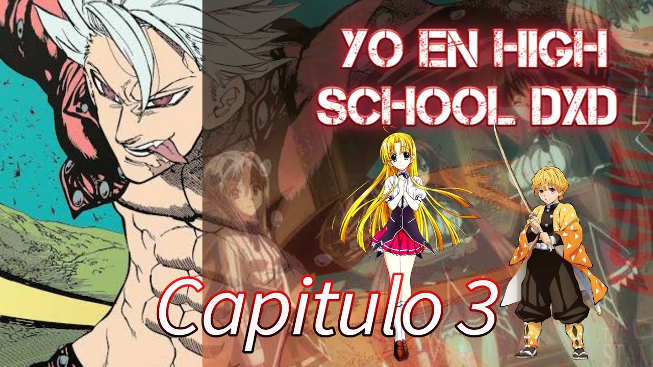 Reencarnado en High School DxD (Capitulo 3)| Amigos Rápidos