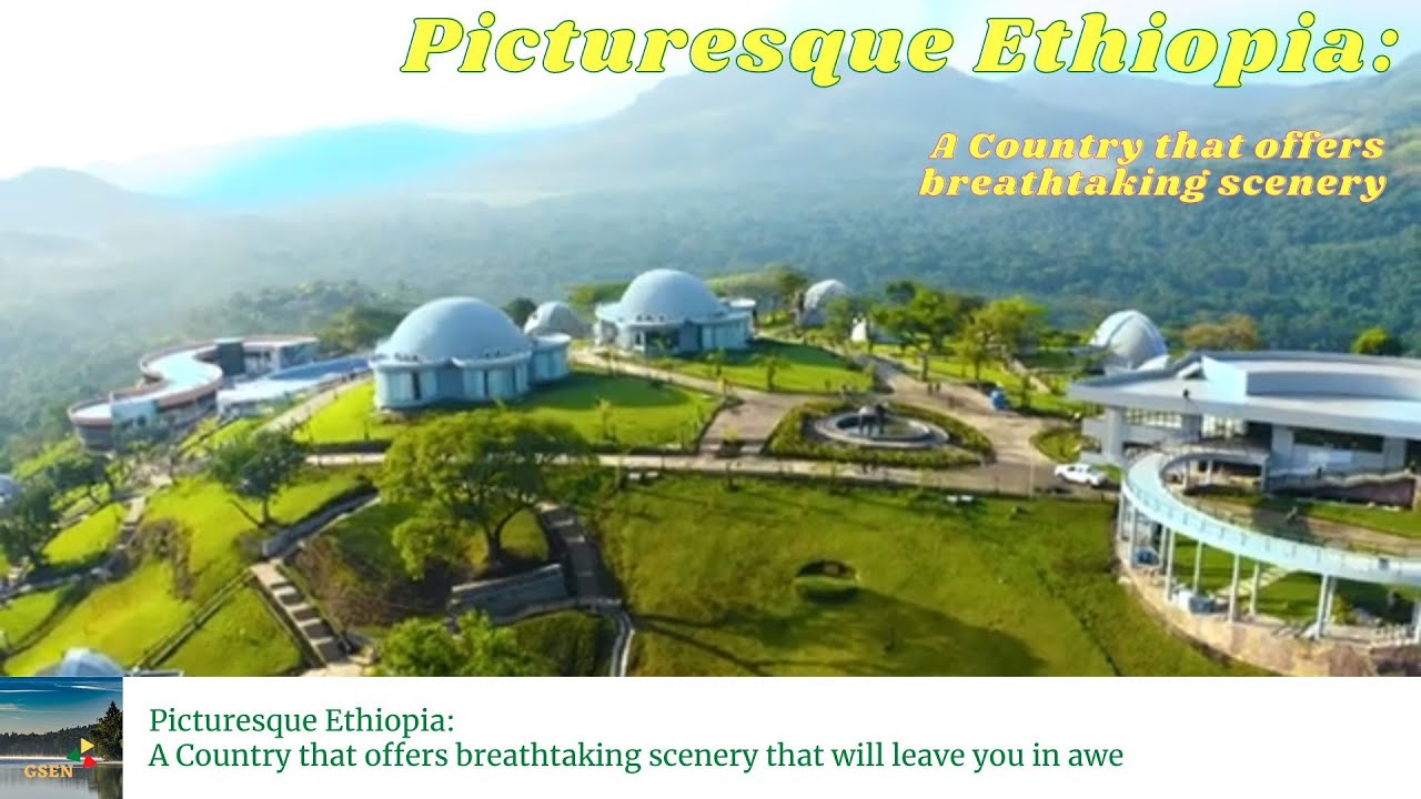 Part 2 | Picturesque Ethiopia: A Country that offers breathtaking scenery that will leave you in awe