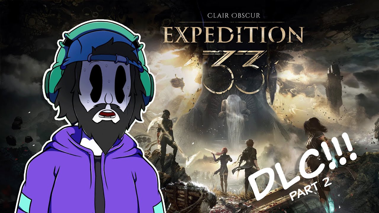 Expedition 33 | Bonus Ep 3 – TODAY WE BEAT THE DLC! | Toon VTuber First Playthrough