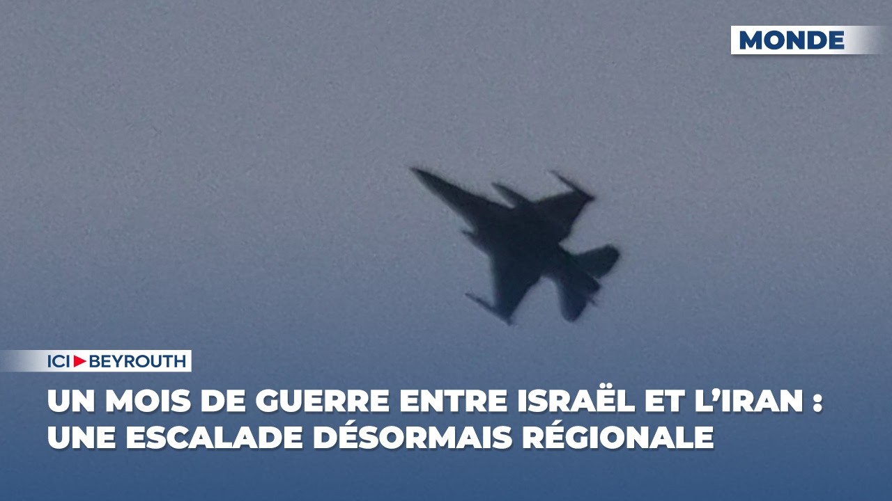 Un mois de guerre entre Isra&euml;l et l&rsquo;Iran : une escalade d&eacute;sormais r&eacute;gionale