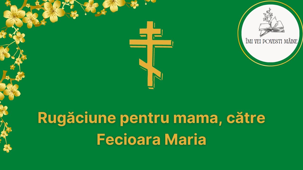 Rugăciune pentru mama, către Fecioara Maria