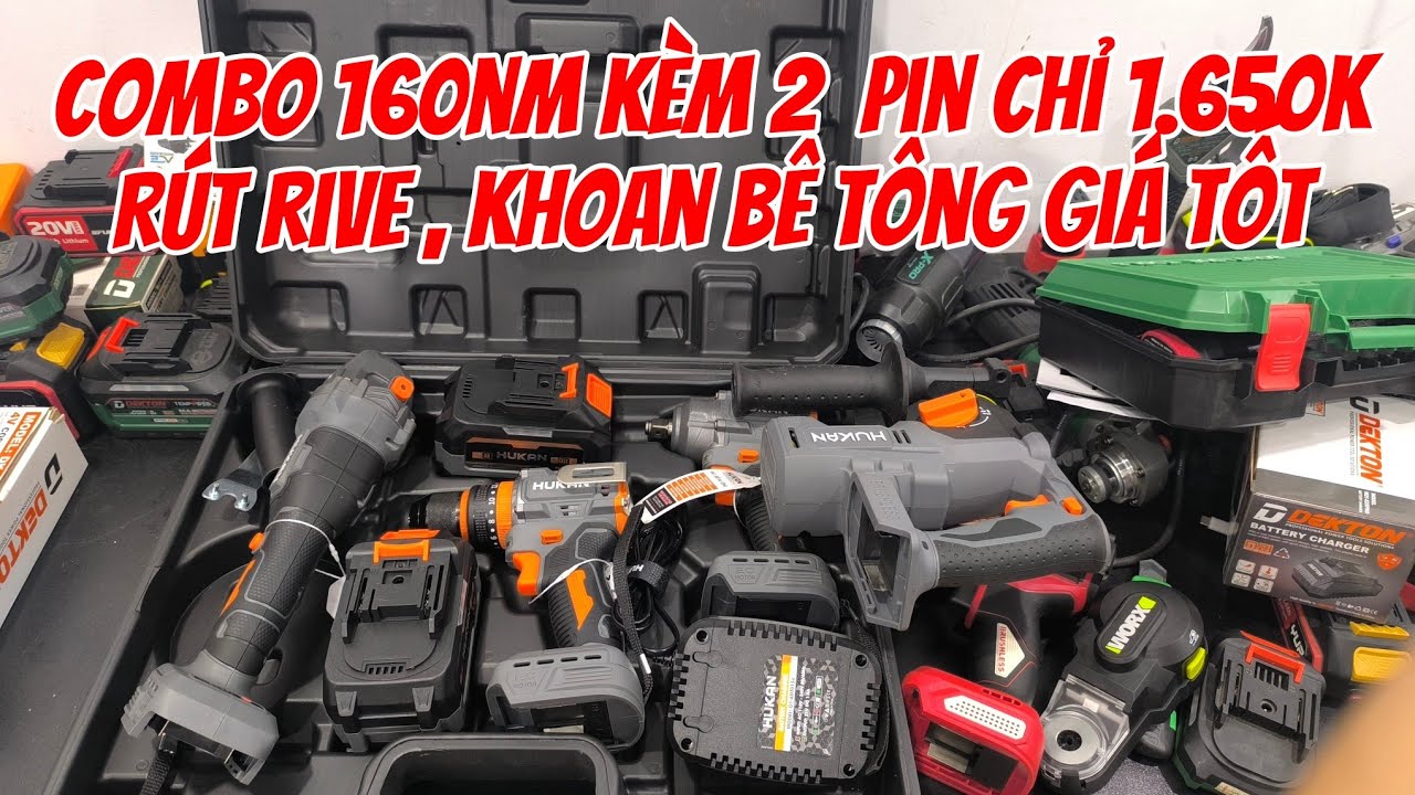 Combo khoan 160nm kèm 2 Pin chỉ 1.650k . Khoan bê tông , rút river giá tốt