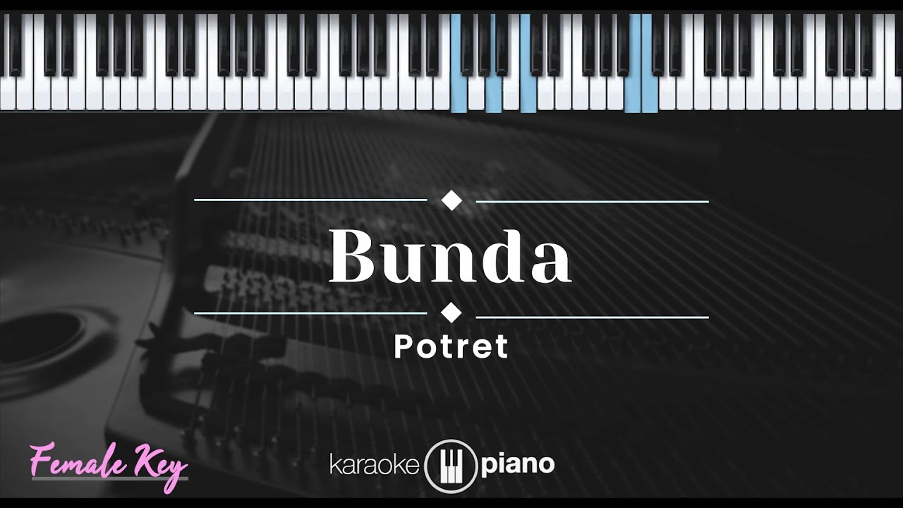 Bunda - Potret (KARAOKE PIANO - FEMALE KEY)
