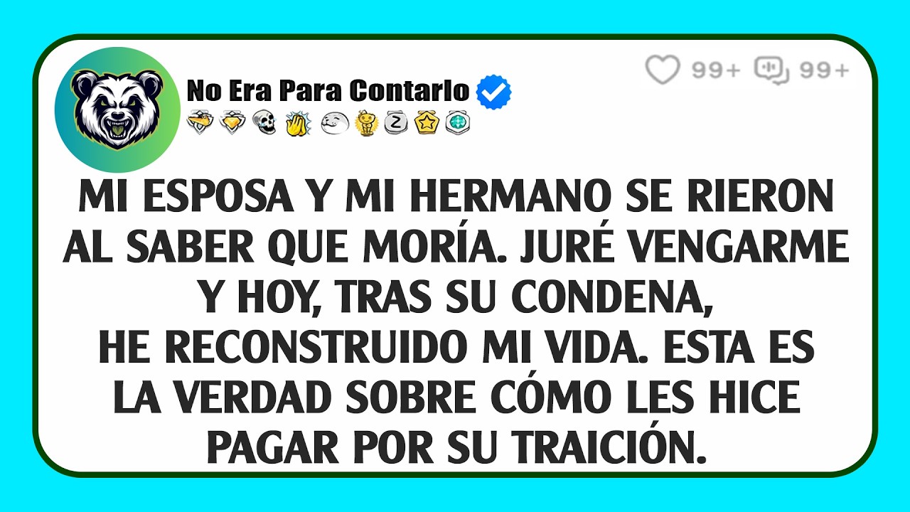 Mi esposa y mi hermano se rieron al saber que moría. Juré vengarme y hoy, tras su condena...
