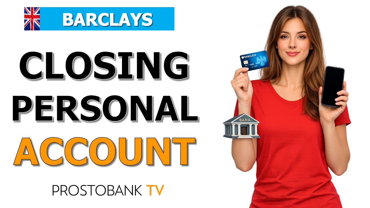 How to Close a Barclays Account Online, via Phone or Branch | Cancel Barclays Account Smart Guide