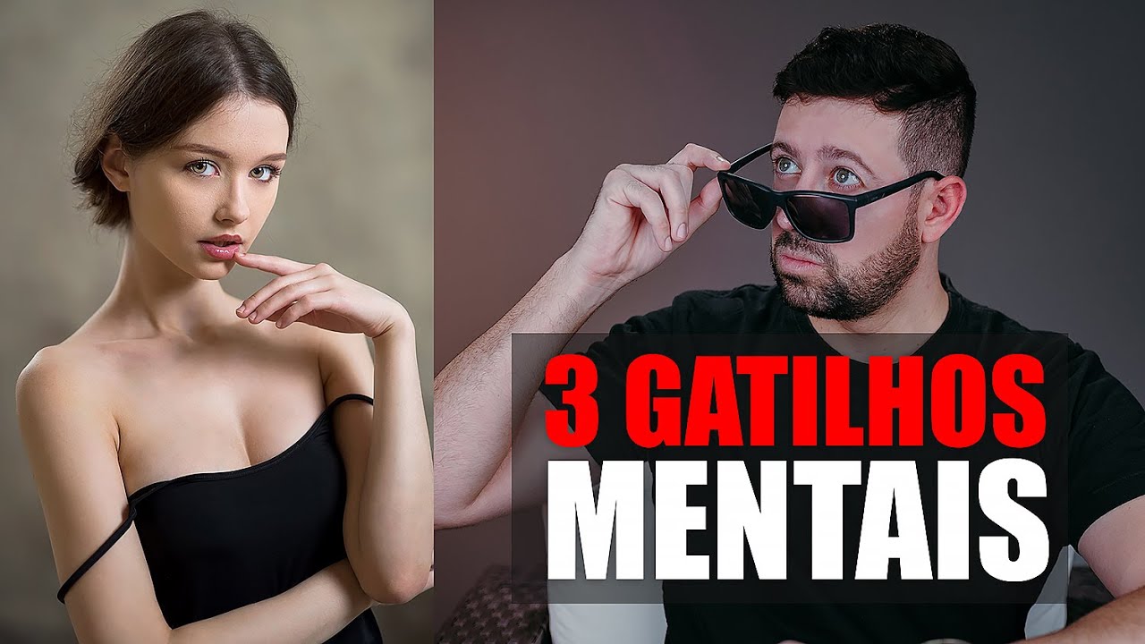 3 Gatilhos Mentais que Atraem Qualquer Mulher