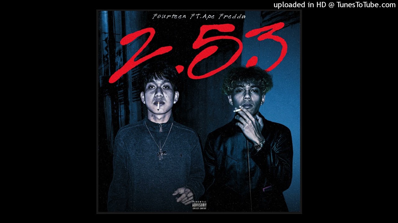 Fourteen - 2.53 FT.Ape Fredda (official Audio)
