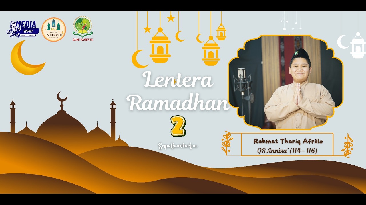 Lentera Ramadhan 2 - Rahmat Thariq Afrillo - Qs. Annisa' 114 - 116