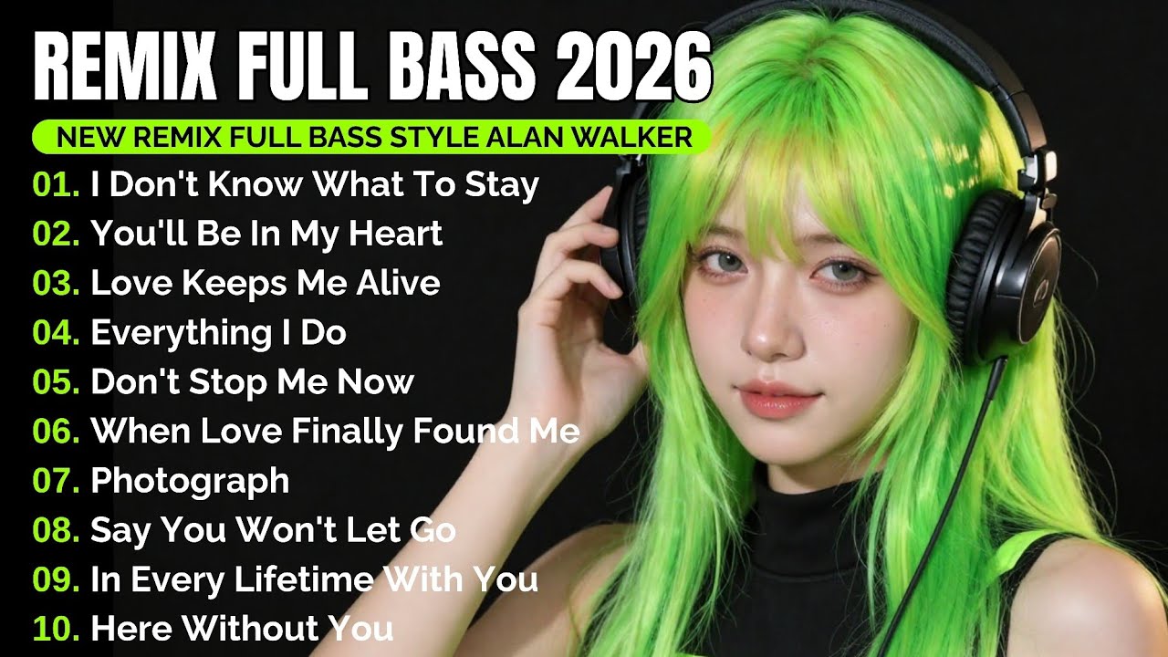 DJ Remix Full Bass 2026 | New Full Album Style Alan Walker #EDM #Chill #RemixSong