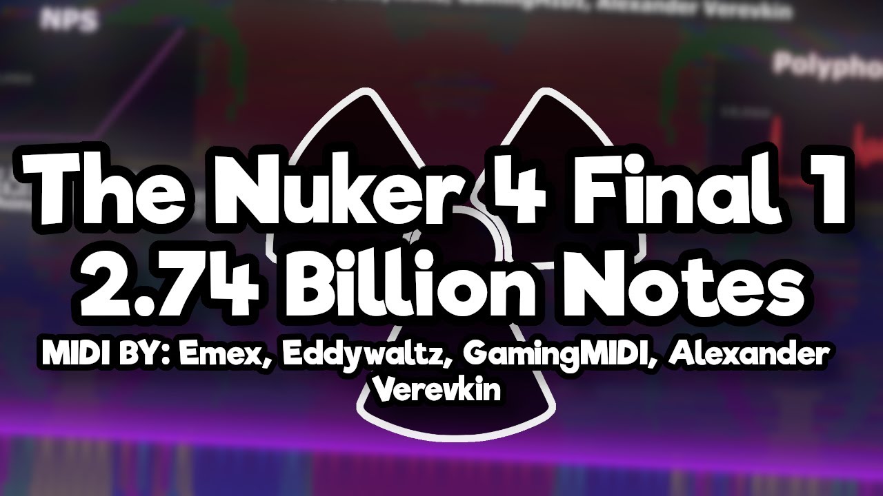 [Black MIDI] The Nuker 4 F1 | 2.74 Billion Notes | 4k60fps