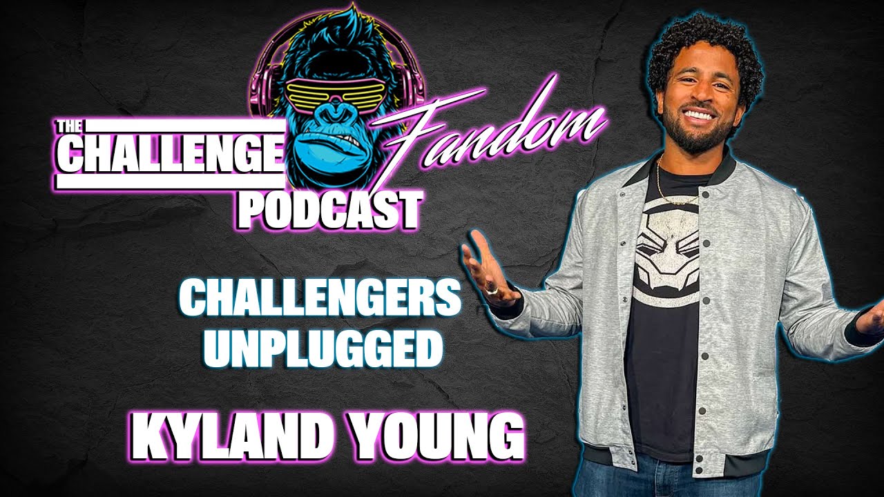 #195 Challengers Unplugged: Beyond The Edit with Kyland Young PT 2