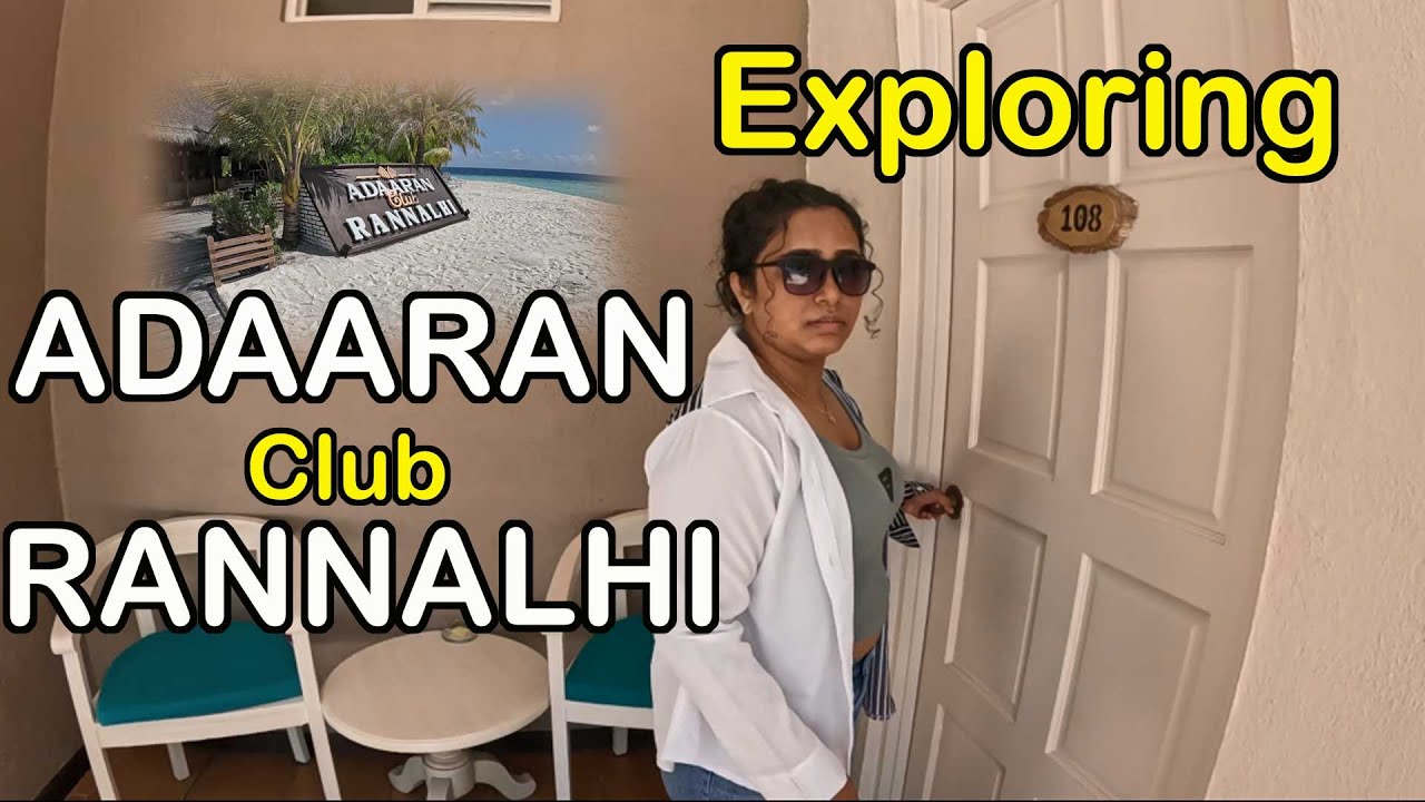 EXPLORING ADAARAN CLUB RANNALHI | Travel Life | Maldives 🇲🇻 | 2024 ❤️